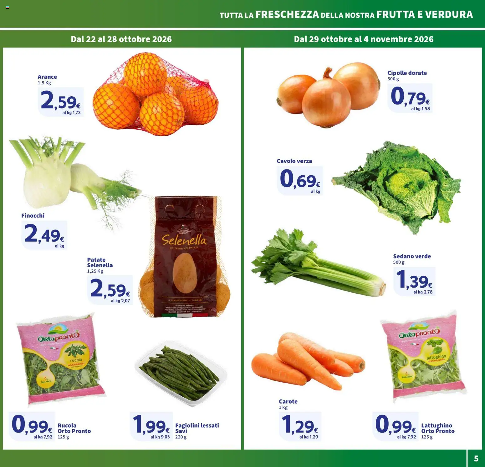 Volantino SIGMA del 22/10/2026 | Pagina: 5 | Prodotti: Cipolle, Frutta, Cavolo, Finocchi