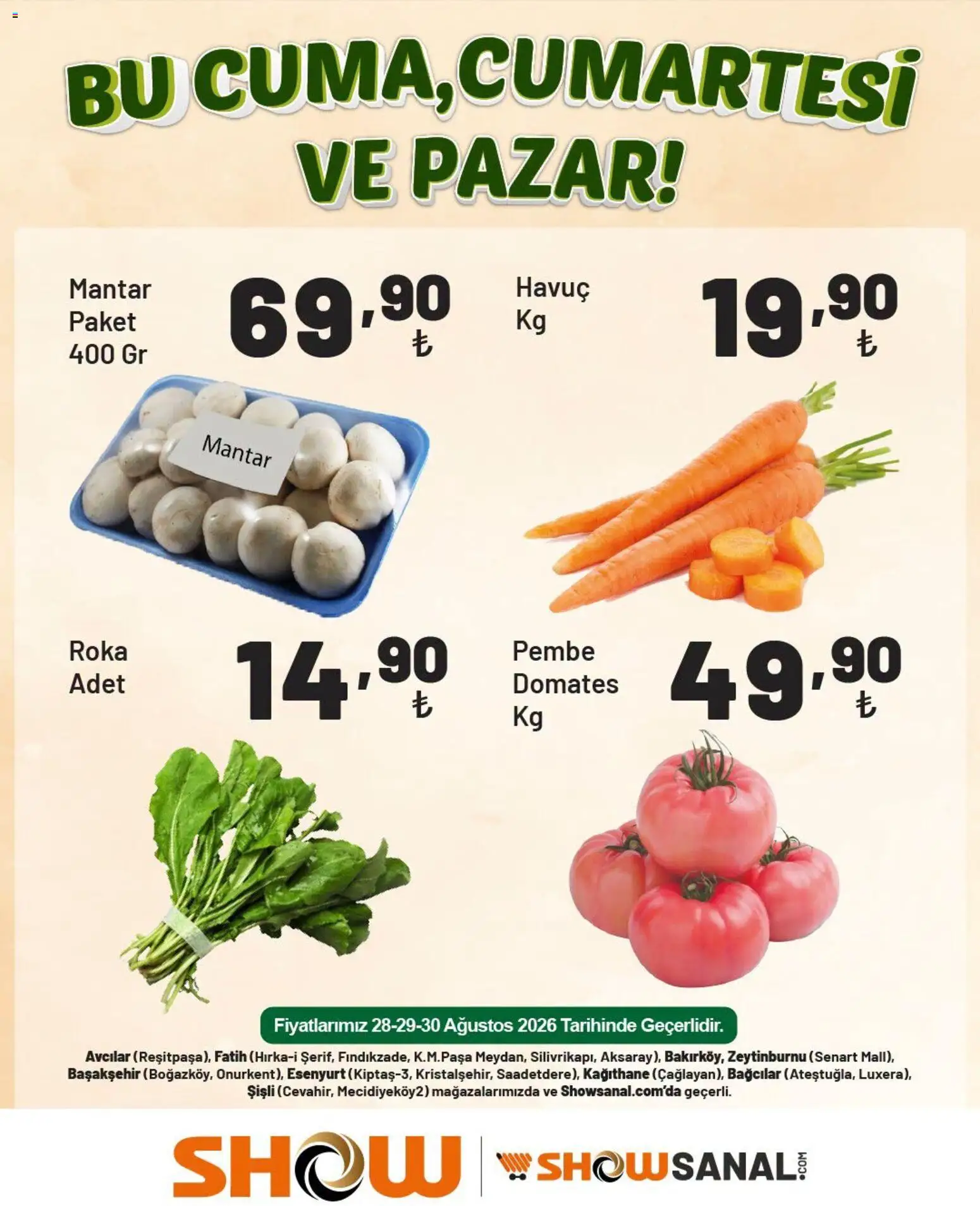 Show Market Katalog - 28 Ağustos 2026 tarihinden itibaren geçerlidir | Sayfa: 7 | Ürünler: Roka, Domates, Havuç, Mantar