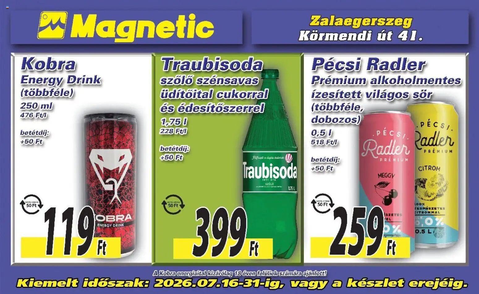 Magnetic akciós ujság - amely érvényes a következő dátumtól: 2026.07.16. | Oldal: 1 | Termékek: Energiaital, Radler, Meggy, Citrom