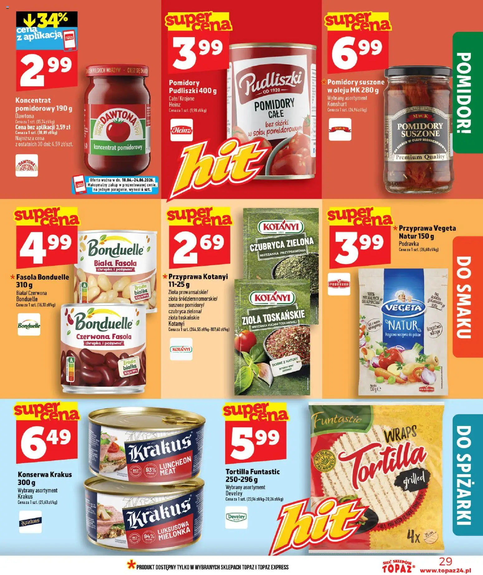 Topaz gazetka - Ceny małe na stałe od 18.06.2026 | Strona: 29 | Produkty: Tortilla, Pomidory suszone, Pomidory, Sól