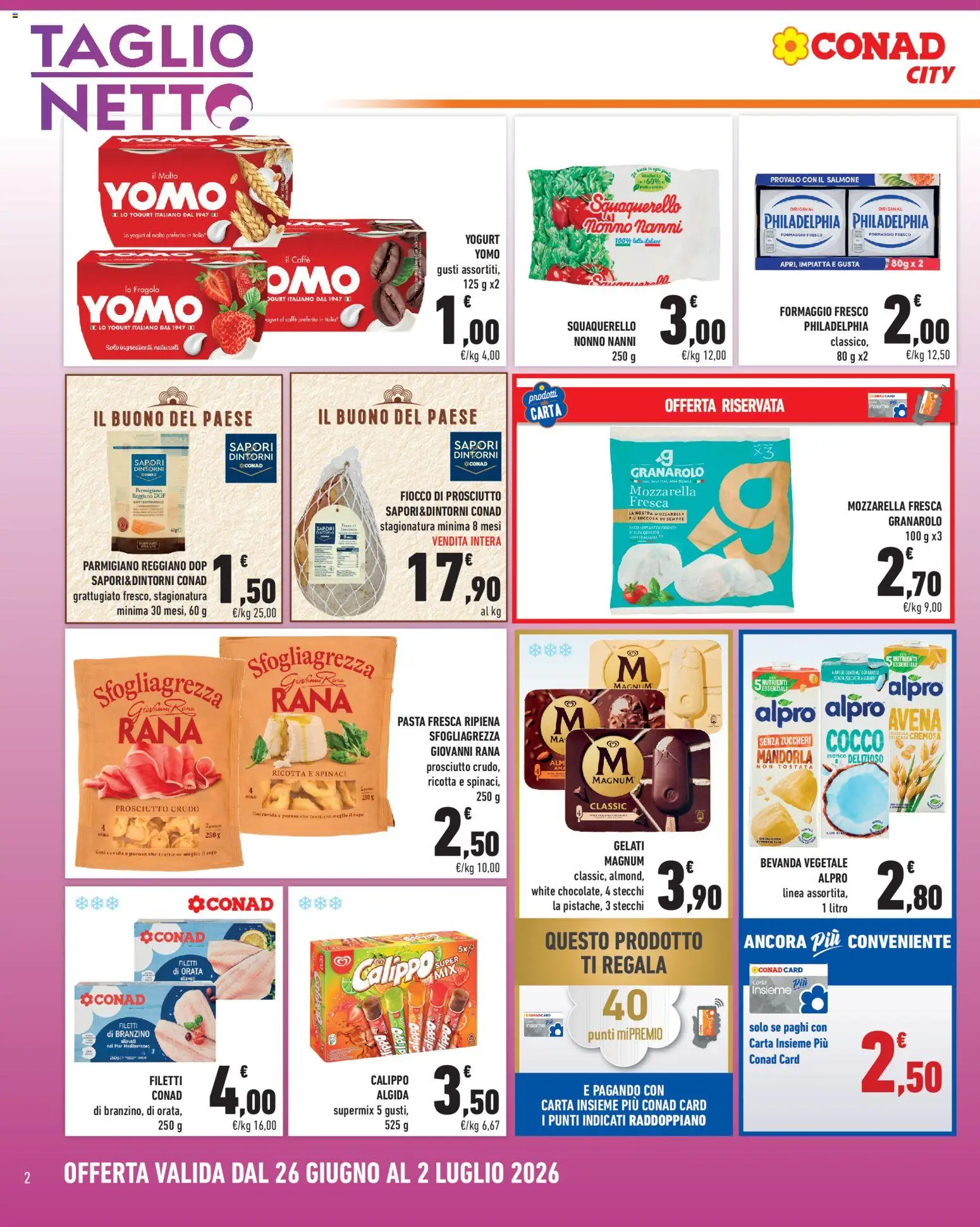 Volantino Conad del 26/06/2026 | Pagina: 2 | Prodotti: Prosciutto Crudo, Yogurt, Pasta, Parmigiano reggiano