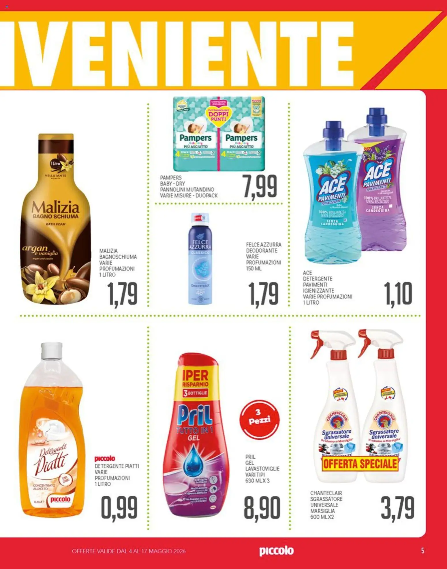 Volantino Piccolo del 04.05.2026 | Pagina: 5 | Prodotti: Detergente, Lavastoviglie, Pampers, Bagno