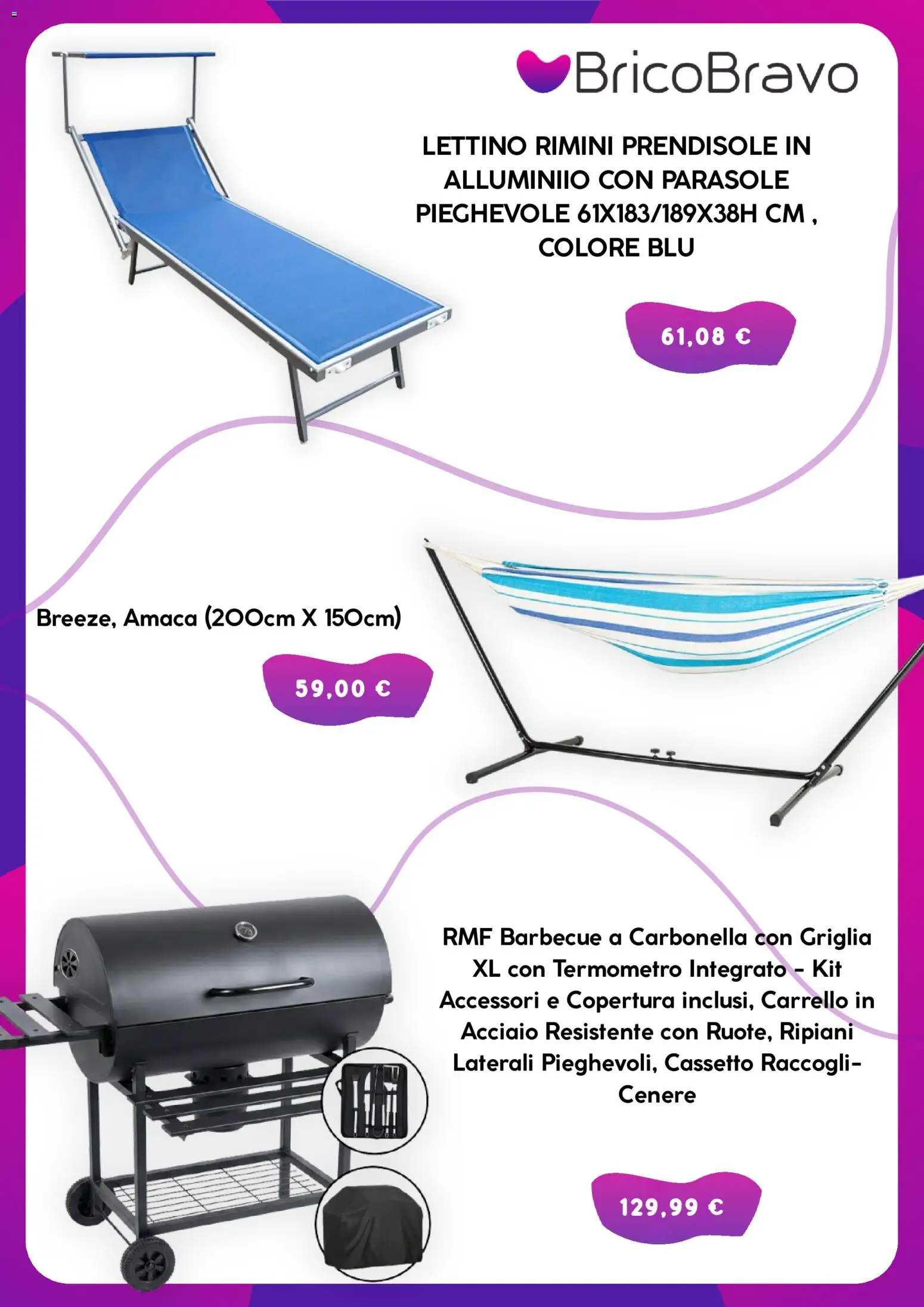 Volantino Brico Bravo del 09/07/2026 | Pagina: 3 | Prodotti: Amaca, Barbecue, Lettino, Griglia