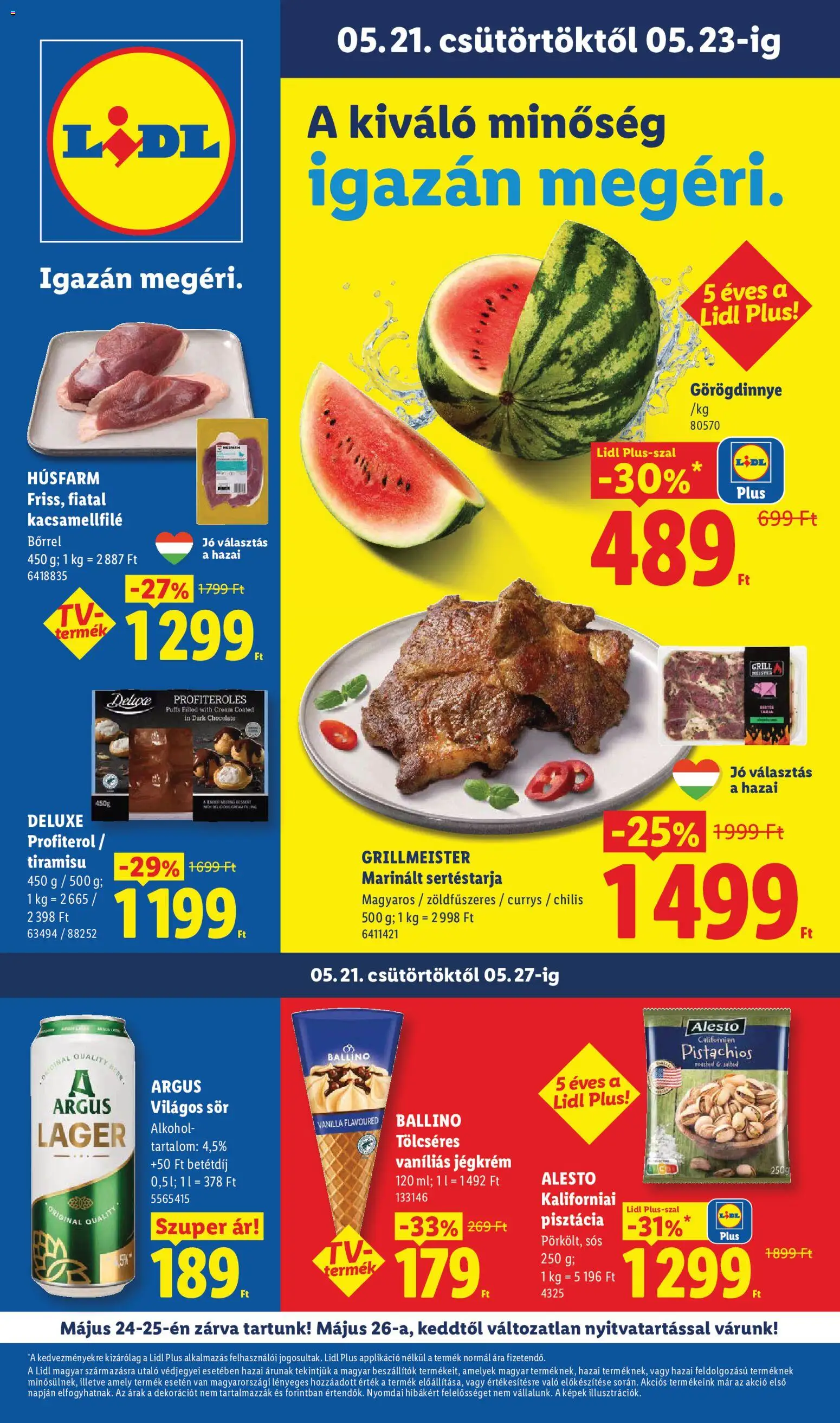 Lidl akciós ujság - amely érvényes a következő dátumtól: 21.05.2026 | Oldal: 1 | Termékek: Görögdinnye, Alkohol, Pisztácia, Sör