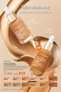 Pré-visualização Fond de Teint Sérum Luminosidade Natural, Fond de Teint Sérum com Ácido Hialurónico, proporciona uma tez luminosa e uniforme, com um acabamento glow natural. 30 ml válido de 03/06/2026 | Página: 39
