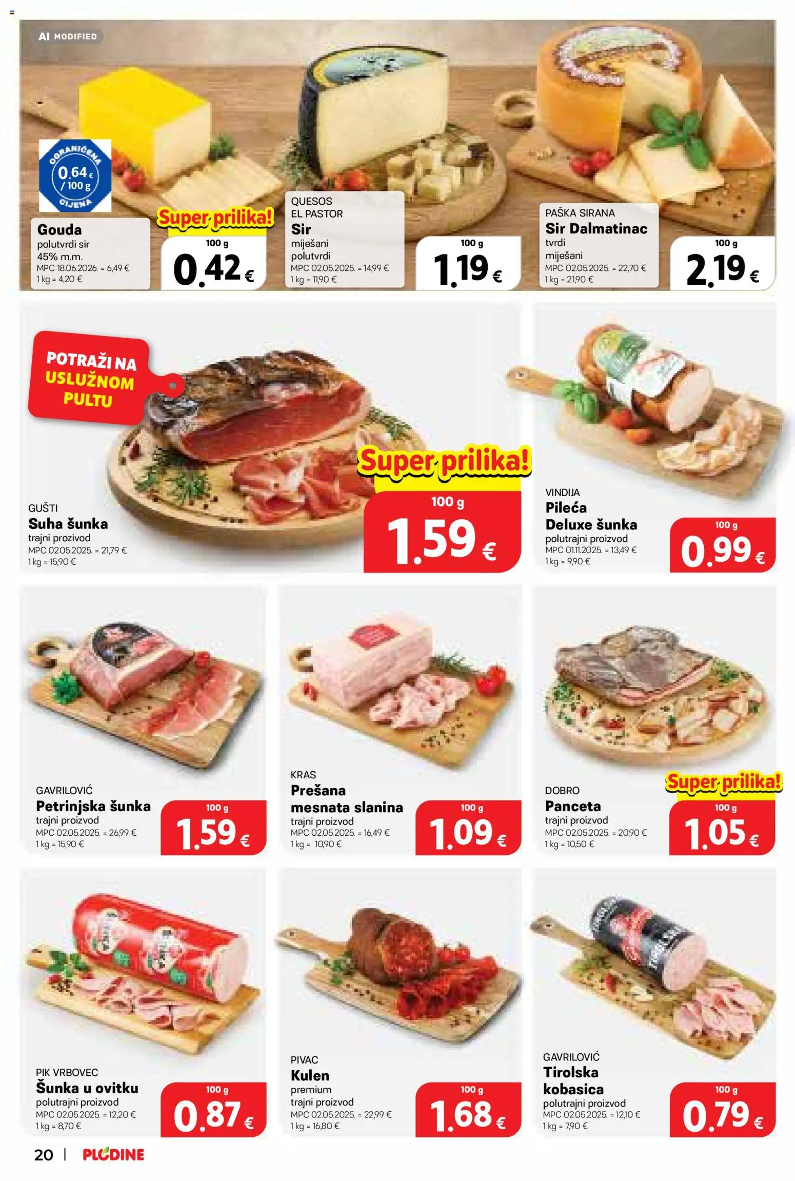 Plodine katalog | vrijedi od 09.09.2026 | Stranica: 20 | Proizvodi: Suha sunka, Sir, Panceta, Gouda