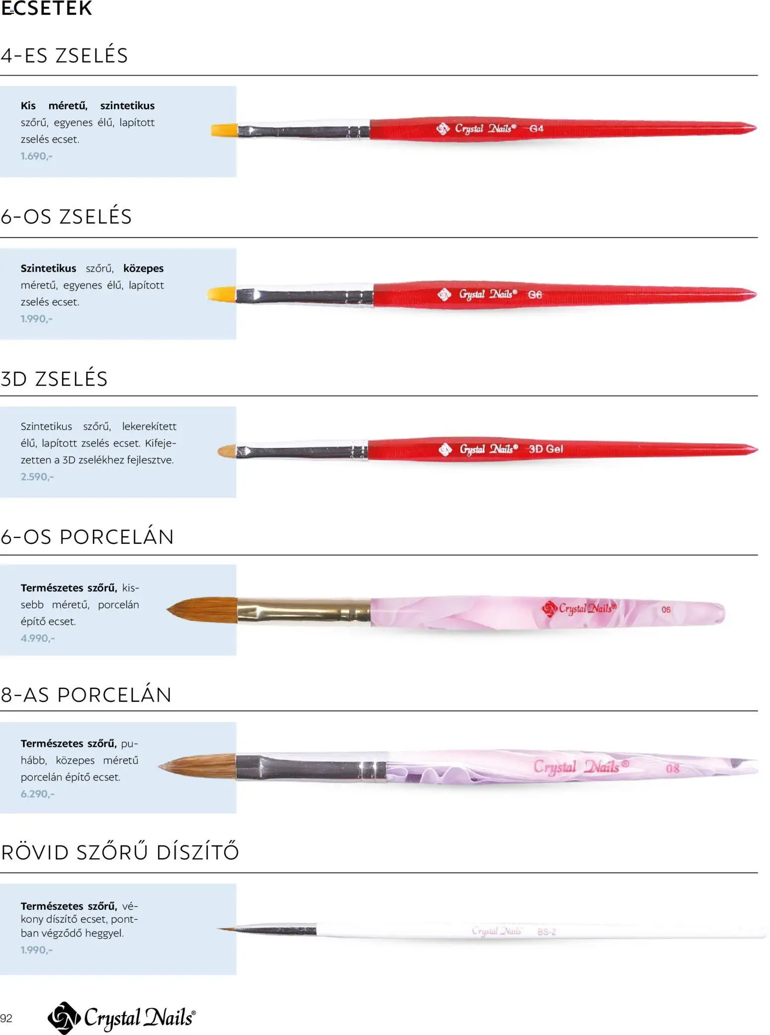 Crystal Nails akciós ujság - amely érvényes a következő dátumtól: 2026.03.09. | Oldal: 92 | Termékek: Gél
