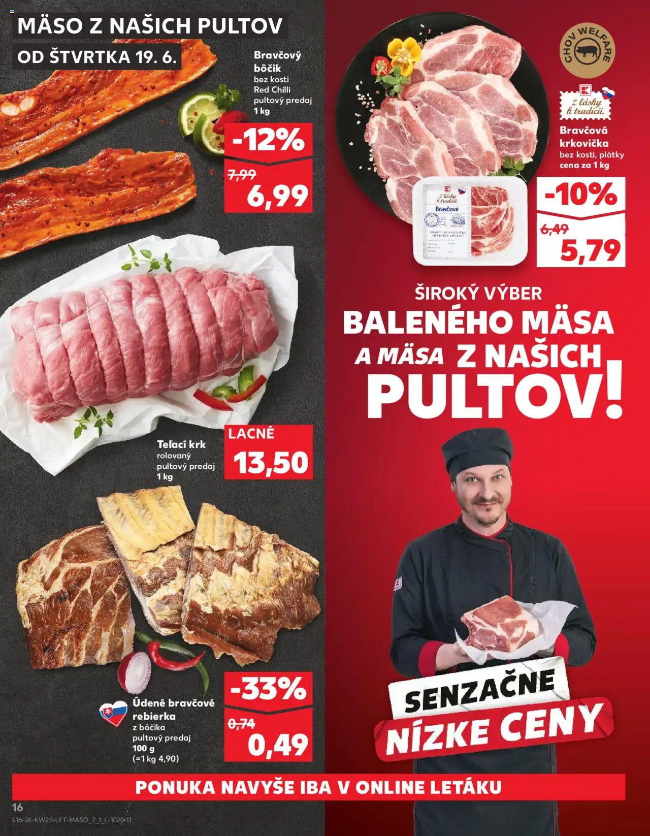 Nové Kaufland akcie – leták je platný od 19.06.2025 | Strana: 16 | Produkty: Chilli, Bravčová krkovička, Bravčový bôčik, Mäso