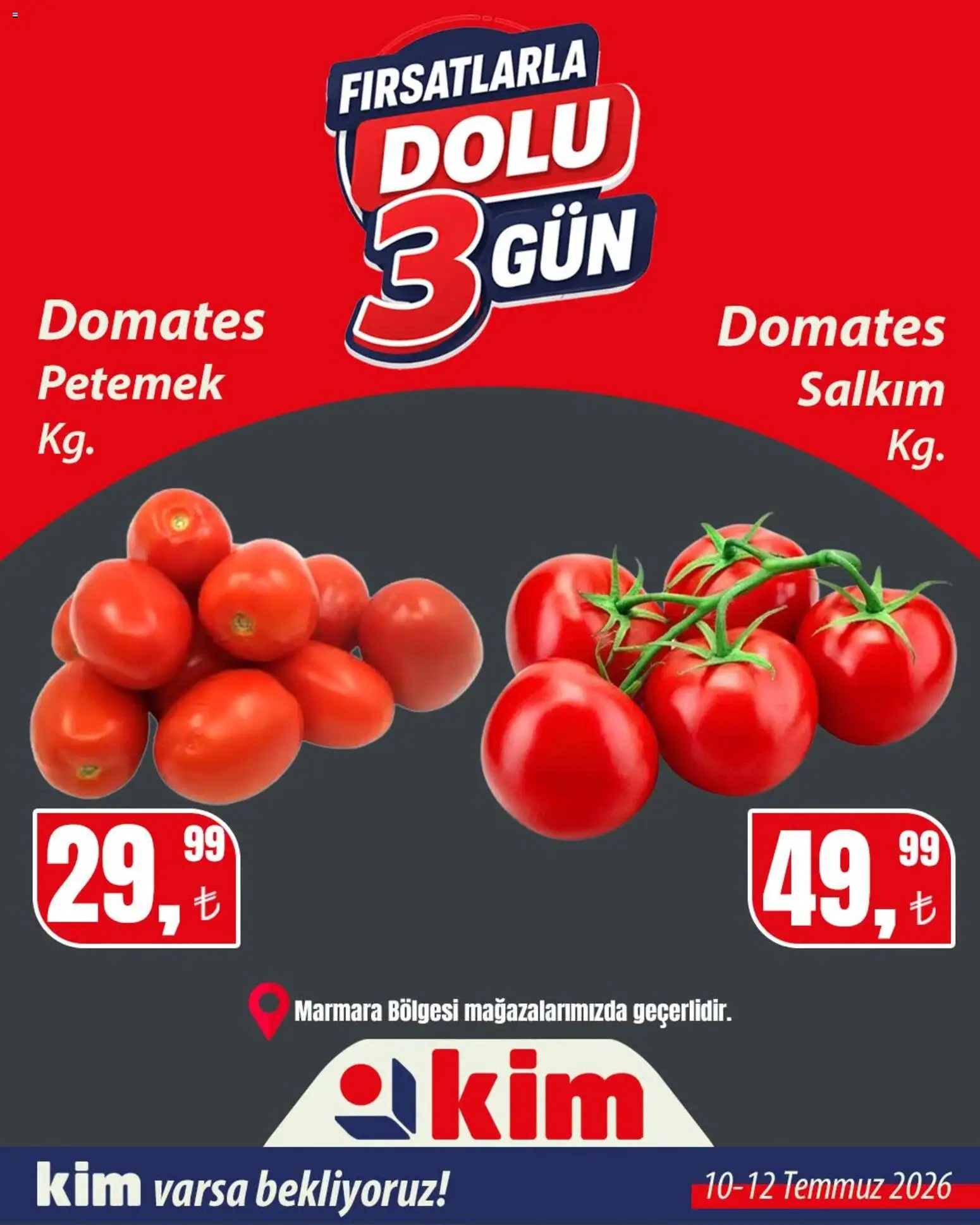 Kim Market - Fırsatlarla Dolu 3 Gün - 10 Temmuz 2026 tarihinden itibaren geçerlidir | Sayfa: 4 | Ürünler: Domates