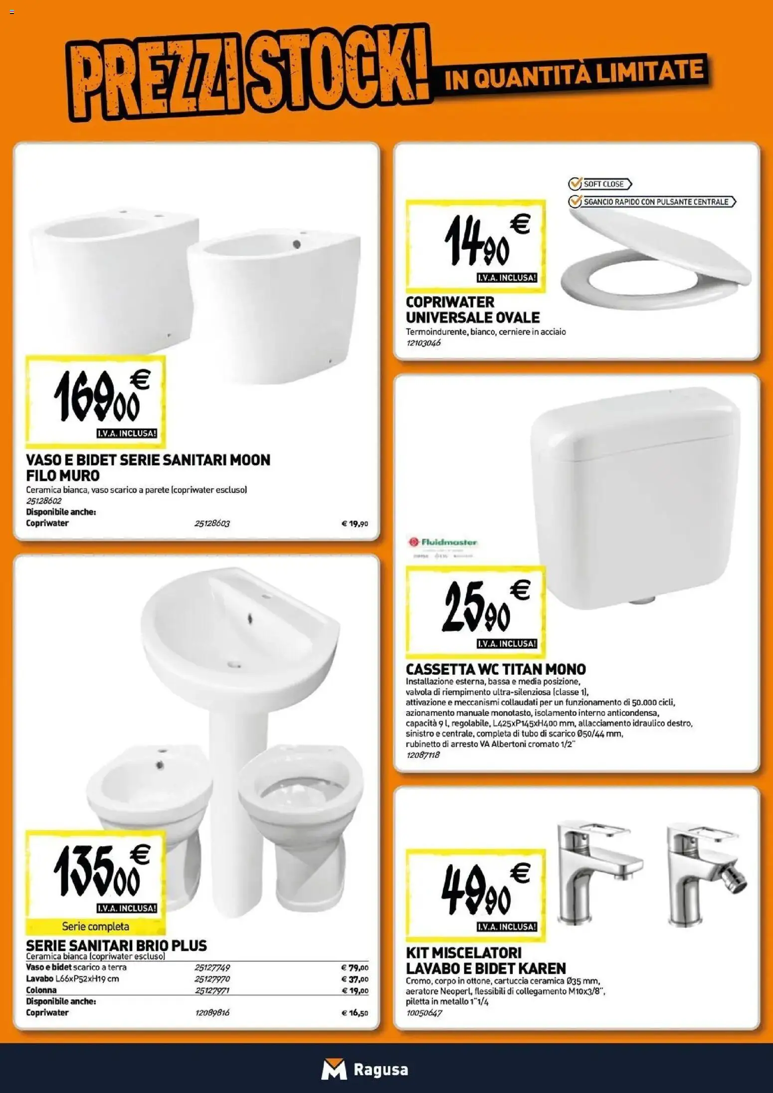 Nuovo TECNOMAT - Straordinari prezzi stock! dal 30/07/2026 > offerte anteprima 🛍️ | Pagina: 5 | Prodotti: Tubo, WC, Vaso, Terra