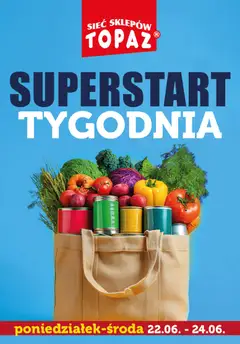 Pogląd oferty "Topaz gazetka - Superstart tygodnia" - ważna od 22.06.2026