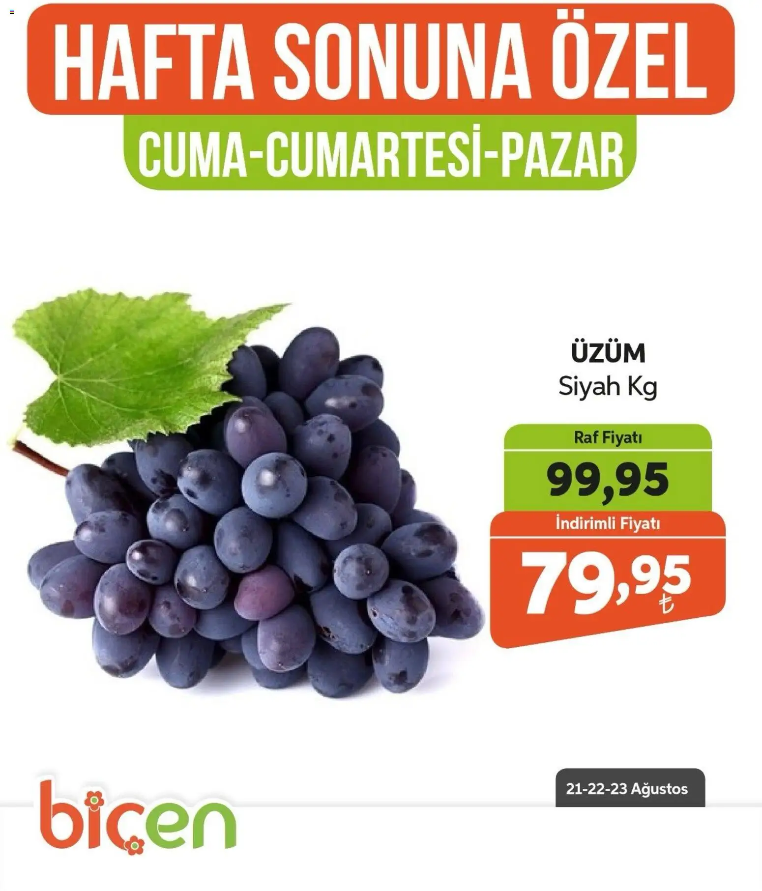 Biçen Market - Hafta Sonuna Özel - Meyve İndirimi - 21 Ağustos 2026 tarihinden itibaren geçerlidir | Sayfa: 12 | Ürünler: Raf, Üzüm