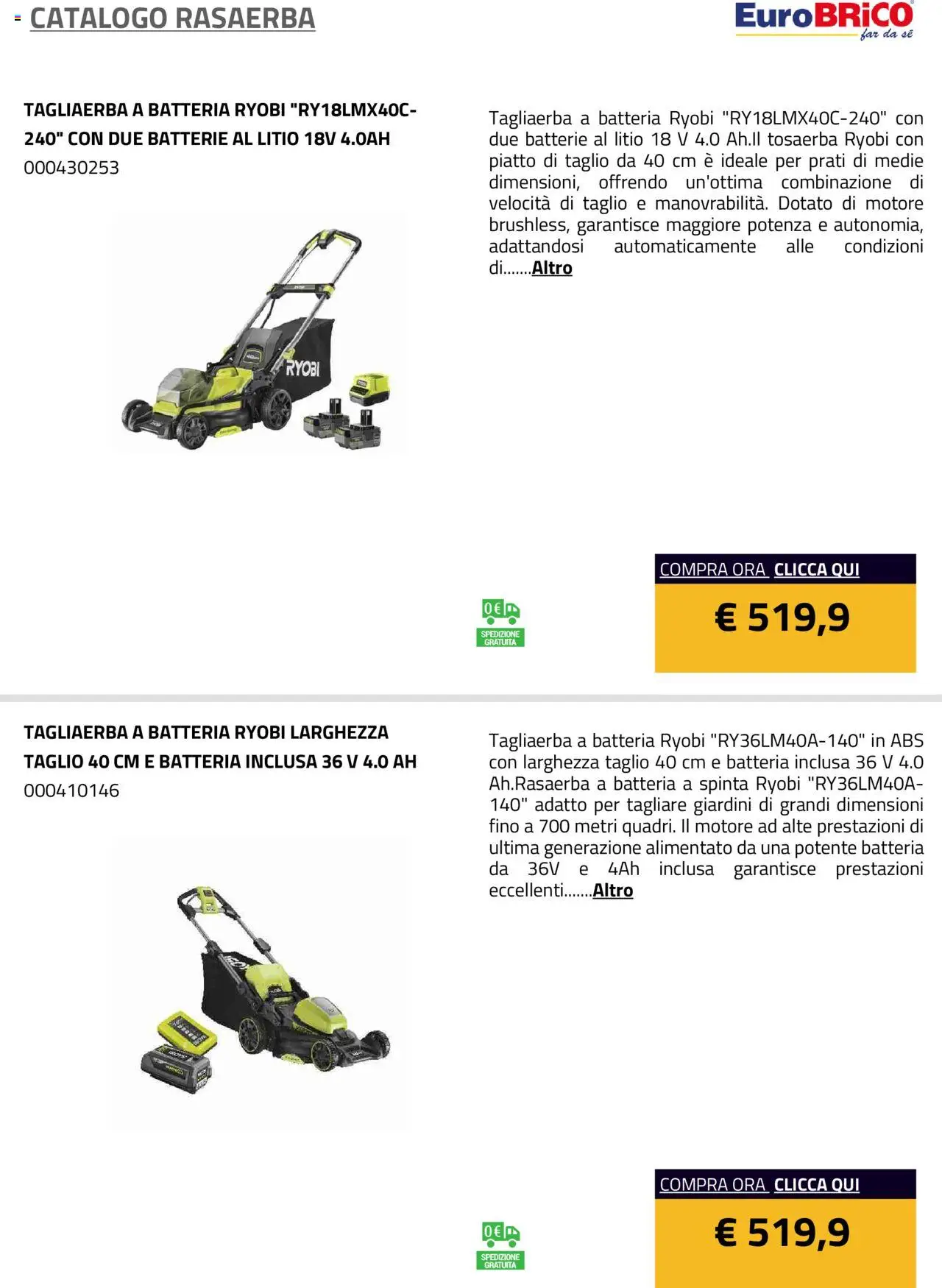 Volantino Eurobrico del 23.07.2025 | Pagina: 24 | Prodotti: Rasaerba, Piatto, Batteria, Batterie