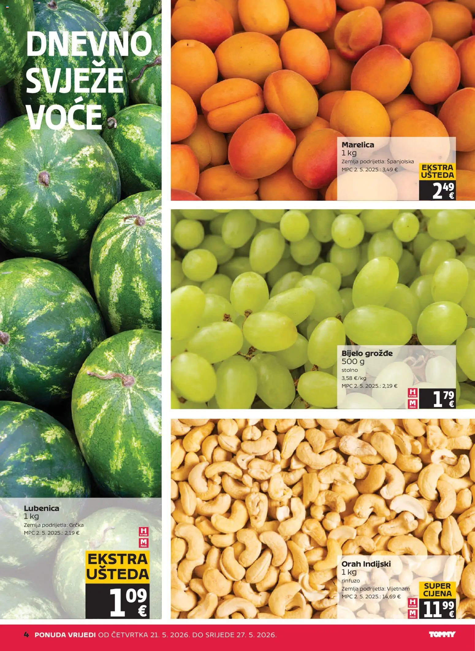 Tommy katalog | vrijedi od 21.05.2026 | Stranica: 4 | Proizvodi: Voće, Lubenica, Grožđe, Orah