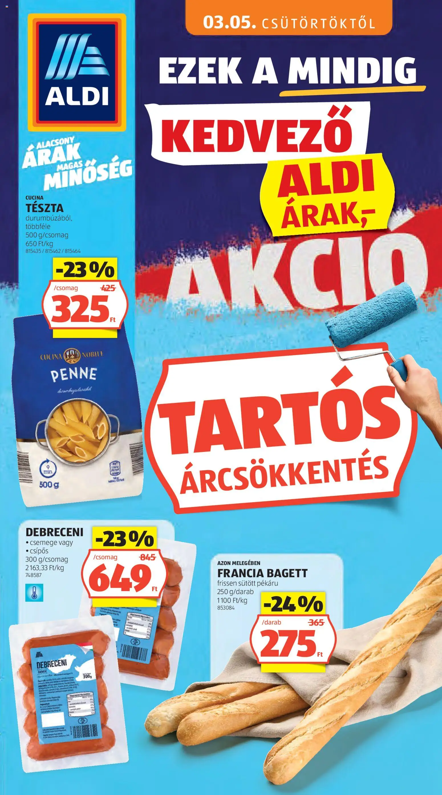 Aldi akciós ujság - amely érvényes a következő dátumtól: 03.05.2026 | Oldal: 1 | Termékek: Debreceni, Bagett, Penne, Tészta