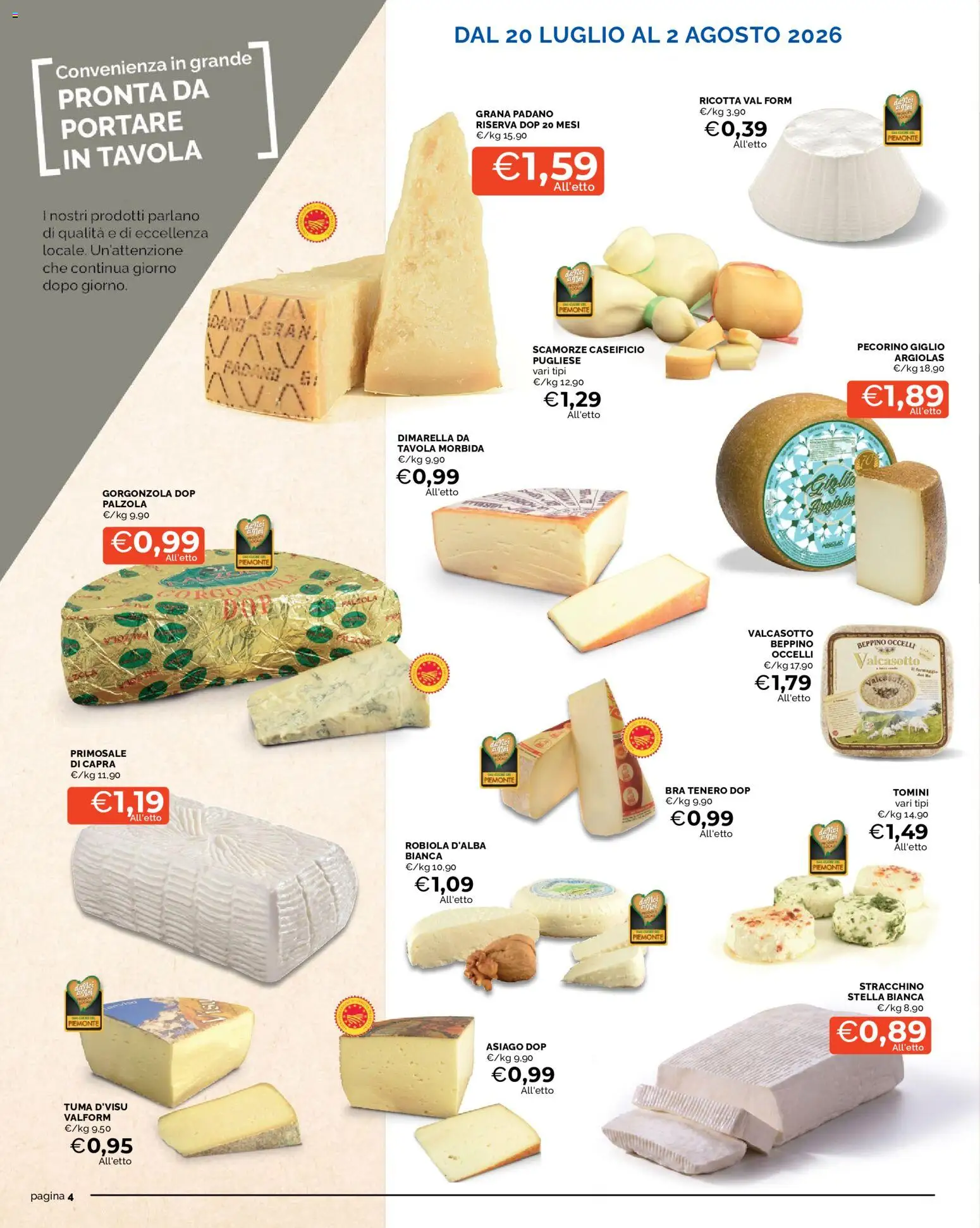 Volantino Mercatò del 20/07/2026 | Pagina: 4 | Prodotti: Grana Padano, Gorgonzola, Robiola, Pecorino