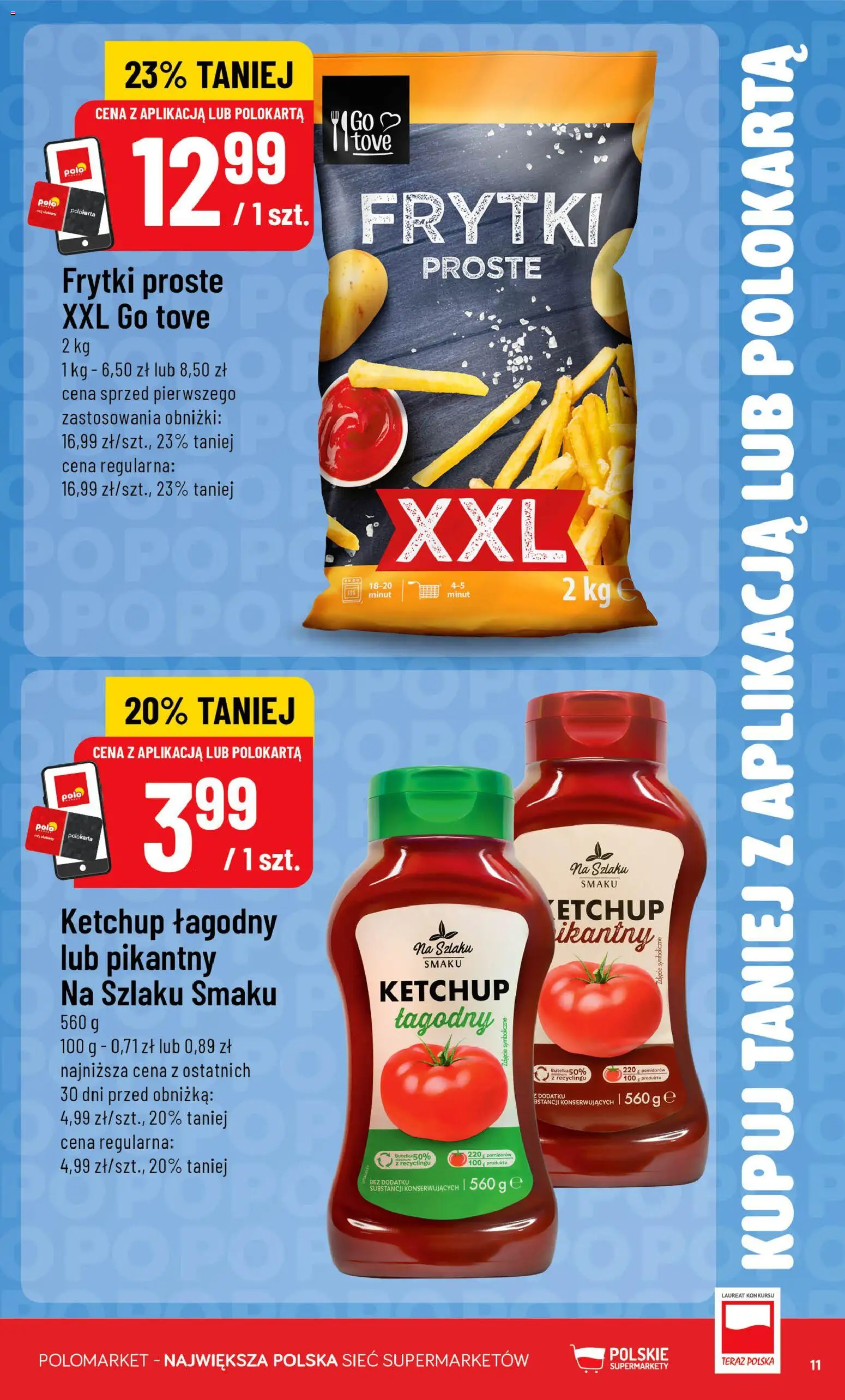 POLOmarket gazetka - Kupuj taniej z POLOappką od 17.06.2026 | Strona: 11 | Produkty: Ketchup, Frytki